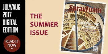 July/August 2017 Spray Foam Magazine Heats Up The Summer 