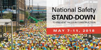 5th Annual National Safety Stand-Down to Prevent Falls Begins May 7